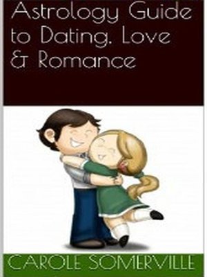cover image of Astrology Guide to Dating, Love & Romance
